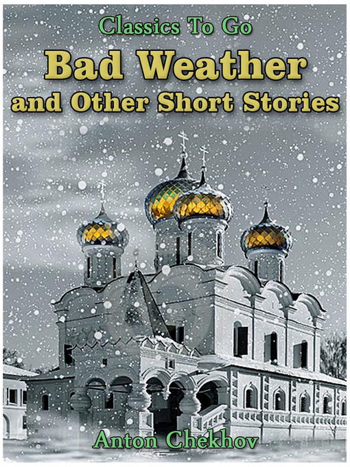 Title details for Bad Weather and Other Short Stories by Anton Chekhov - Available